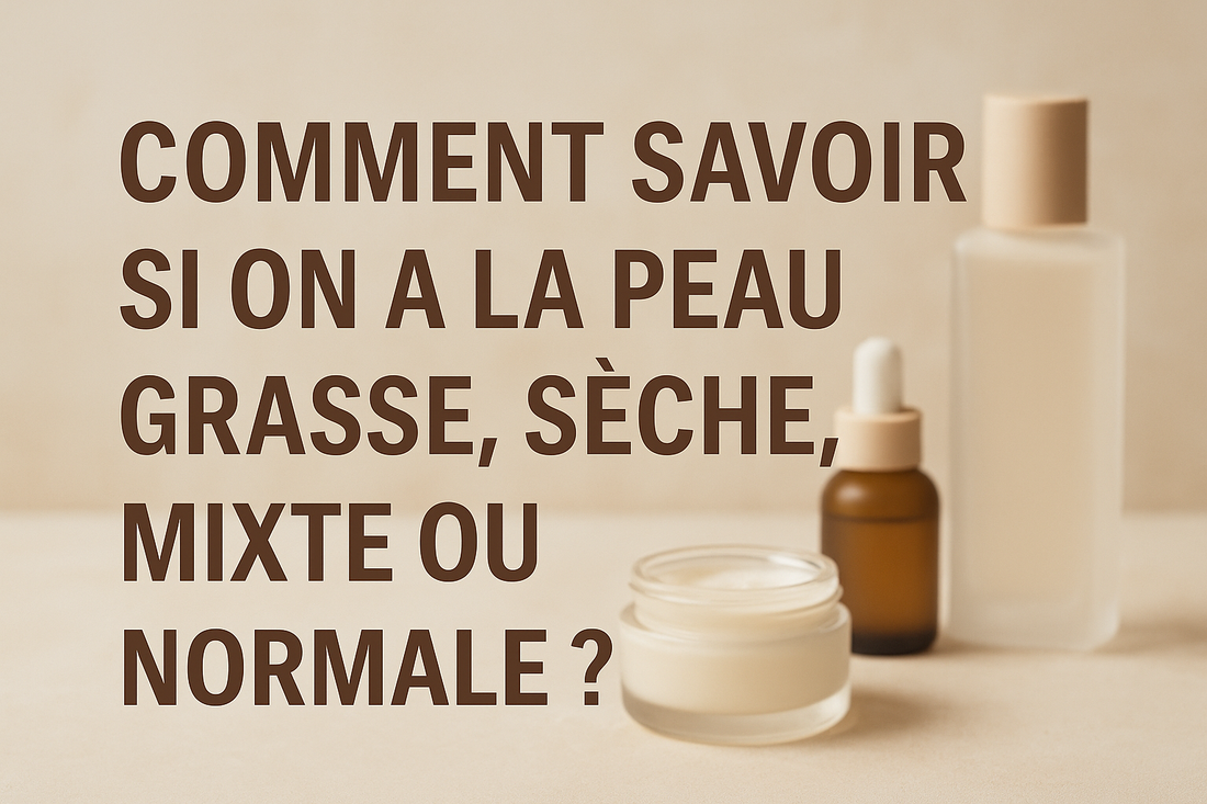 Connaitre son type de peau